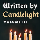 Book Cover for Written by Candlelight Volume Three - title in white on a dark background with a lit candleabra
